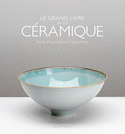 Grand livre de la céramique (Le) [ancienne édition]